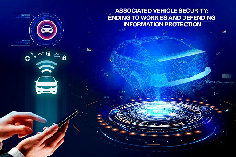 Associated Vehicle Security: Tending to Worries and Defending Information Protection